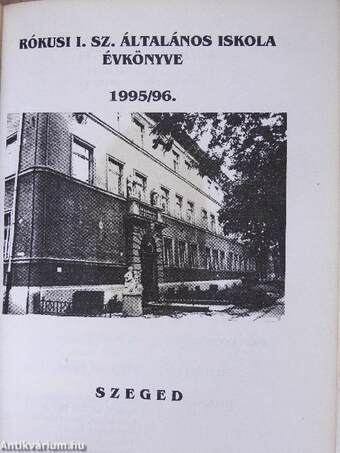 Rókusi I. sz. Általános Iskola Évkönyve 1995/96