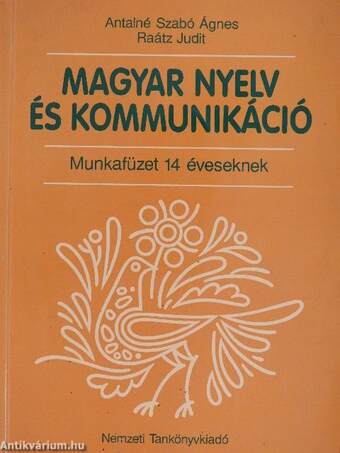 Magyar nyelv és kommunikáció - Munkafüzet 14 éveseknek