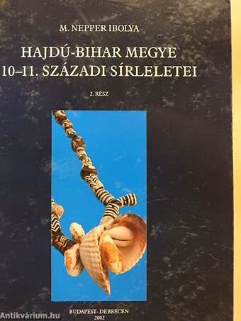 Hajdú-Bihar Megye 10-11. századi sírleletei 2. (töredék)