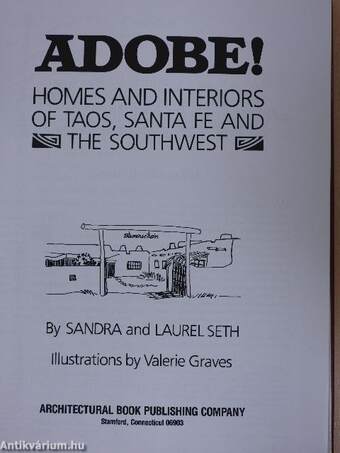 Adobe! - Homes and Interiors of Taos, Santa Fe and the Southwest