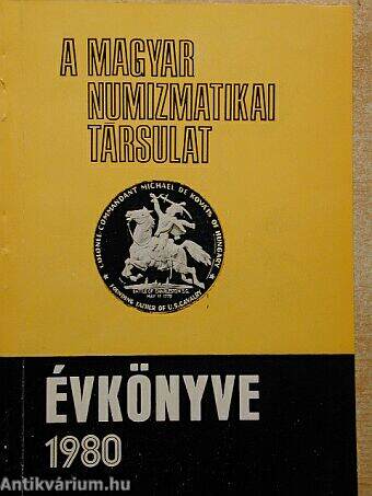 A Magyar Numizmatikai Társulat évkönyve 1980