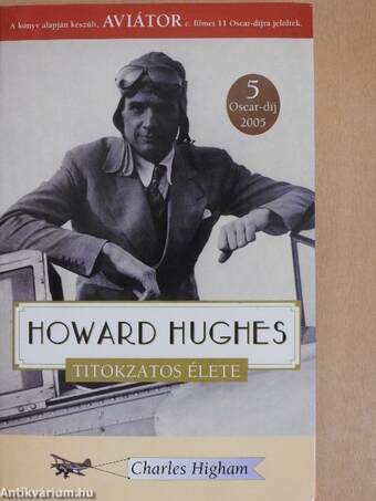 Howard Hughes titokzatos élete