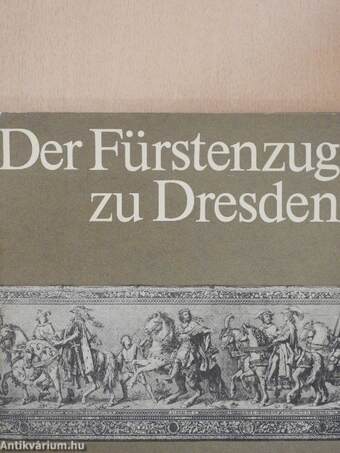 Der Fürstenzug zu Dresden