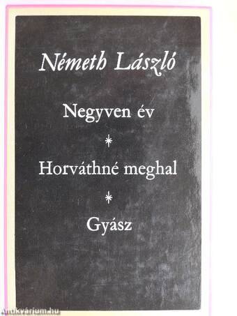 Negyven év/Horváthné meghal/Gyász