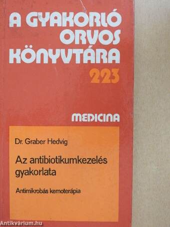 Az antibiotikumkezelés gyakorlata