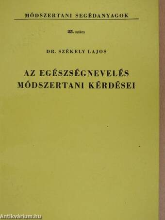 Az egészségnevelés módszertani kérdései