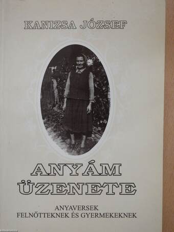 Anyám üzenete (dedikált példány)