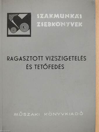 Ragasztott vízszigetelés és tetőfedés (dedikált példány)