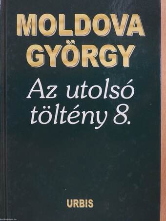 Az utolsó töltény 8. (dedikált példány)