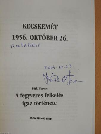 A fegyveres felkelés igaz története (dedikált és aláírt példány)