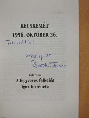 A fegyveres felkelés igaz története (dedikált példány)