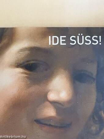 Ide süss!