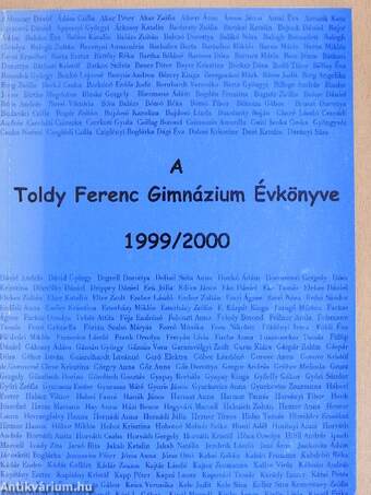 A Toldy Ferenc Gimnázium Évkönyve 1999/2000.