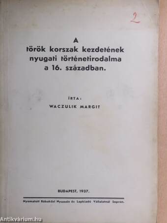 A török korszak kezdetének nyugati történetirodalma a 16. században