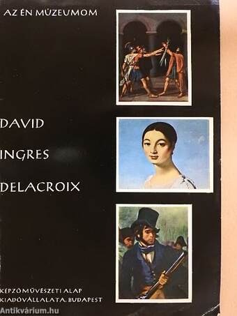 David, Ingres, Delacroix