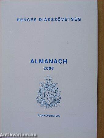 Bencés Diákszövetség Almanach 2006