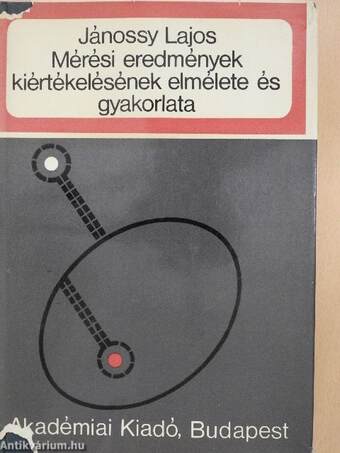 Mérési eredmények kiértékelésének elmélete és gyakorlata