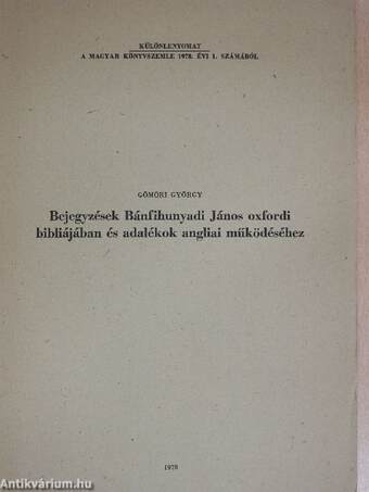 Bejegyzések Bánfihunyadi János oxfordi bibliájában és adalékok angliai működéséhez