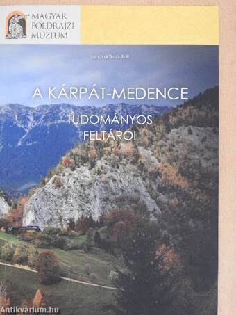 A Kárpát-medence tudományos feltárói