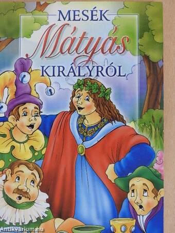 Mesék Mátyás királyról