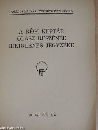 A régi képtár olasz részének ideiglenes jegyzéke