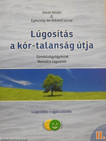 Lúgosítás, a kór-talanság útja II.