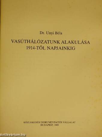 Vasúthálózatunk alakulása 1914-től napjainkig