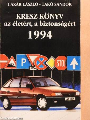 Kresz könyv az életért, a biztonságért 1994