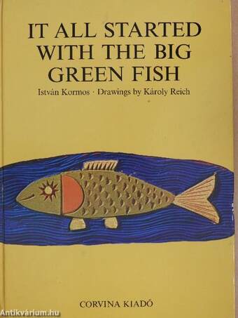 It all started with the big green fish