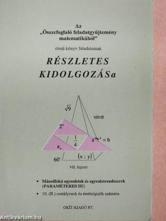 Az "Összefoglaló feladatgyűjtemény matematikából" című könyv feladatainak részletes kidolgozása VII. fejezet