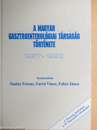 A Magyar Gasztroenterológiai Társaság története 1957-1992