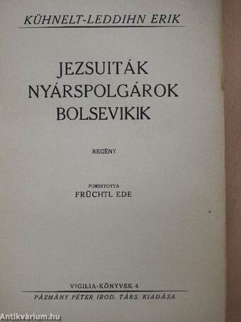 Jezsuiták, nyárspolgárok, bolsevikik (Tiltólistás kötet)