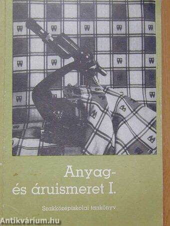 Anyag- és áruismeret I.