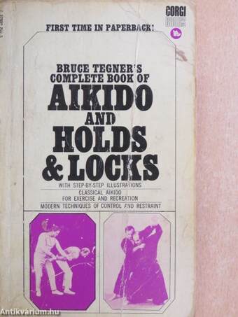 Complete Book of Aikido and Holds and Locks