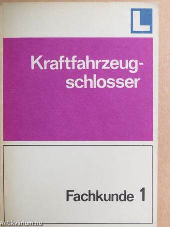 Fachkunde Kraftfahrzeugschlosser 1-2.