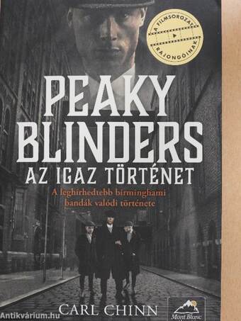 Peaky Blinders - Az igaz történet