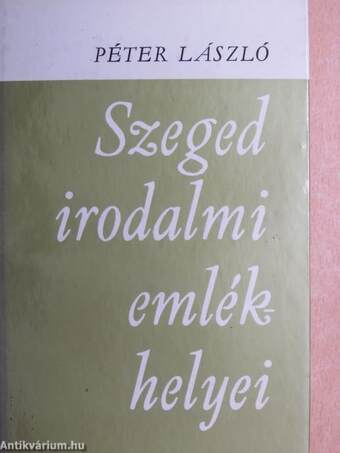 Szeged irodalmi emlékhelyei