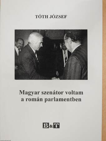 Magyar szenátor voltam a román parlamentben (dedikált példány)