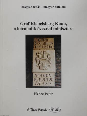 Gróf Klebelsberg Kuno, a harmadik évezred minisztere (dedikált példány)