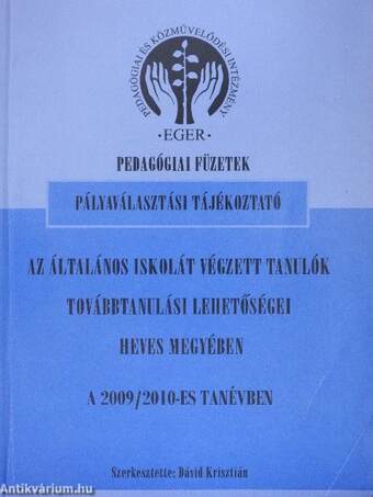 Az általános iskolát végzett tanulók továbbtanulási lehetőségei Heves megyében a 2009/2010-es tanévben