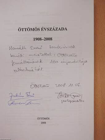 Öttömös évszázada 1908-2008 (dedikált példány)