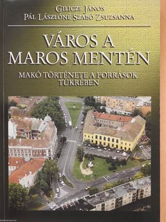 Város a Maros mentén (dedikált példány)