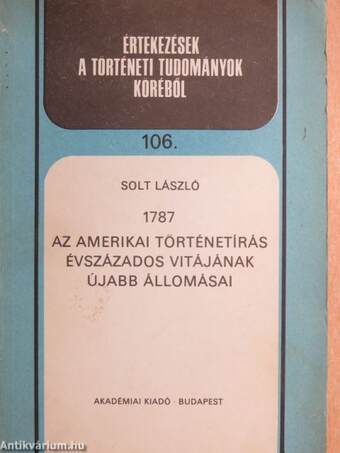 1787 az amerikai történetírás évszázados vitájának újabb állomásai