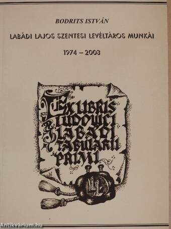 Labádi Lajos szentesi levéltáros munkái 1974-2003