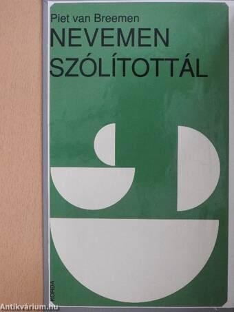 Nevemen szólítottál