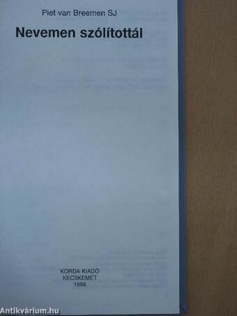 Nevemen szólítottál