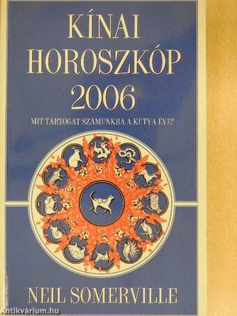 Kínai horoszkóp 2006. - Mit tartogat számunkra a Kutya éve?