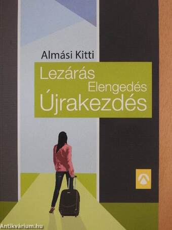 Lezárás, elengedés, újrakezdés