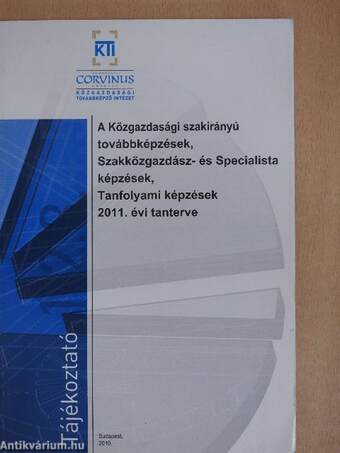 A Közgazdasági szakirányú továbbképzések, Szakközgazdász- és Specialista képzések, Tanfolyami képzések 2011. évi tanterve