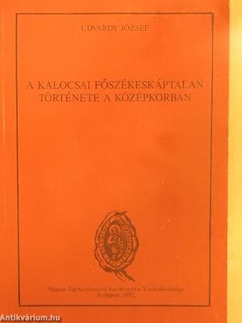 A kalocsai főszékeskáptalan története a középkorban